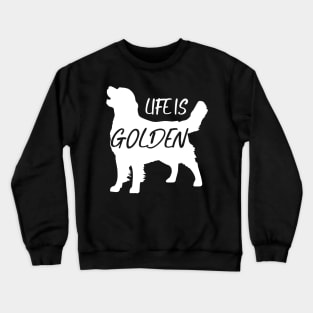 Lover Dogs Life Is Golden Retriever Crewneck Sweatshirt